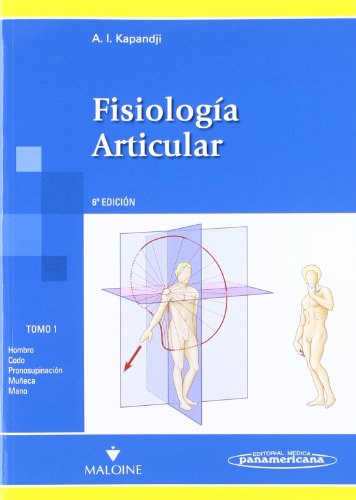 9788498354584: Fisiologia articular: Hombro, codo, pronosupinacin, mueca,mano: 1 (Fisiologa Articular)