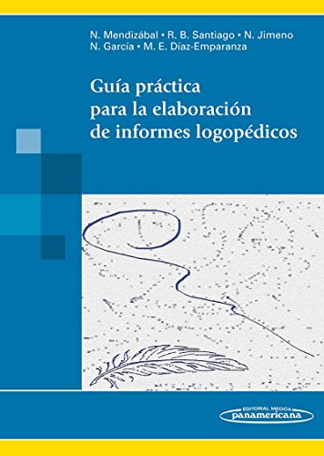9788498357370: Gua prctica para la elaboracin de informes logopdicos / A Practical Guide to speech therapy reporting