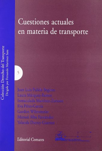 Cuestiones actuales en materia de transporte - Pulido Begines, Juan Luis