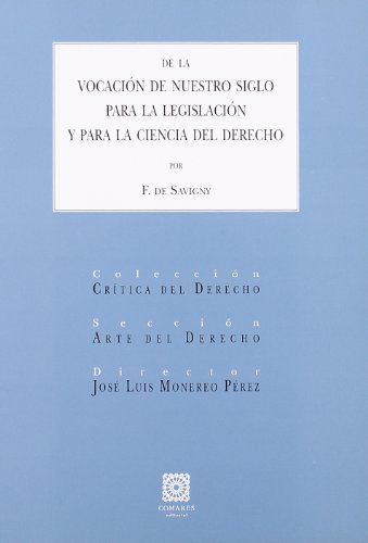 Stock image for De la vocacin de nuestro siglo para la legislacin y para la Ciencia del Derecho for sale by MARCIAL PONS LIBRERO