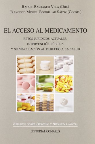 Stock image for ACCESO AL MEDICAMENTO: RETOS JURIDICOS ACTUALES, INTERVENCION PUBLICA Y SU VINCULACION AL DERECHO DE LA SALUD for sale by KALAMO LIBROS, S.L.
