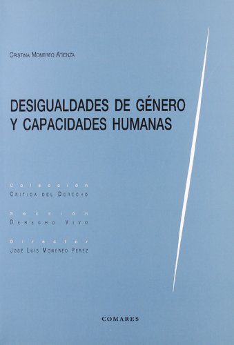 9788498366457: DESIGUALDADES DE GENERO Y CAPACIDADES HUMANAS. (CRITICA DEL DERECHO)