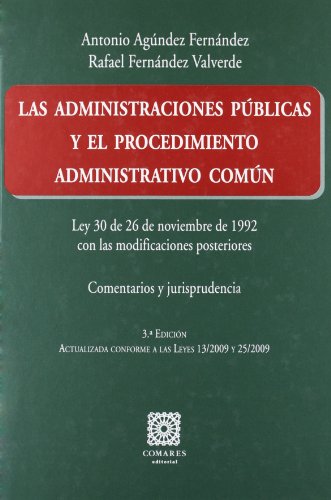 Stock image for LAS ADMINISTRACIONES PBLICAS Y EL PROCEDIMIENTO ADMINISTRATIVO COMN: LEY 30 DE 26 DE NOVIEMBRE DE 1992 CON LAS MODIFICACIONES POSTERIORES. COMENTARIOS Y JURISPRUDENCIA for sale by KALAMO LIBROS, S.L.