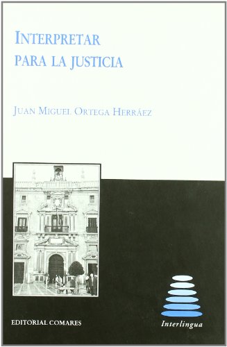Imagen de archivo de INTERPRETAR PARA LA JUSTICIA a la venta por Zilis Select Books