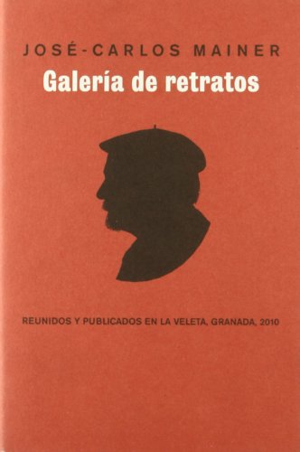 Imagen de archivo de Galeria de retratos. Reunidos y publicados en la Veleta, Granada, 2010 a la venta por Marca de Agua