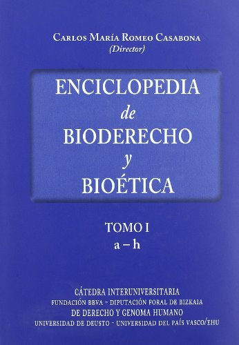 ENCICLOPEDIA DE BIODERECHO Y BIOÃ‰TICA. 2 TOMOS. (9788498367881) by Carlos Maria Romeo Casabona