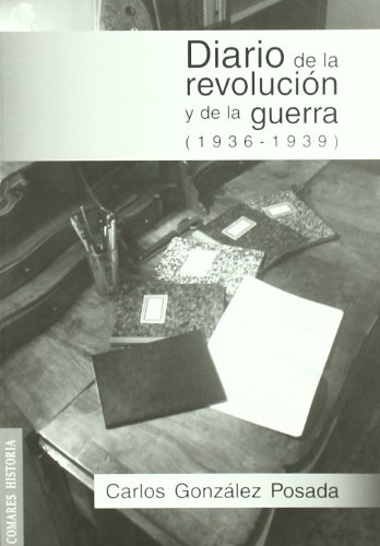 Beispielbild fr DIARIO DE LA REVOLUCION Y DE LA GUERRA (1936-1939) zum Verkauf von Siglo Actual libros