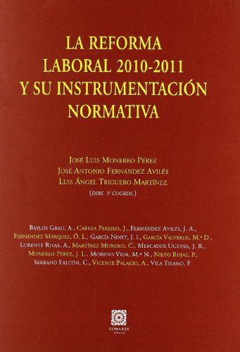 Beispielbild fr La reforma laboral 2010-2011 y su instrumentacin normativa zum Verkauf von MARCIAL PONS LIBRERO