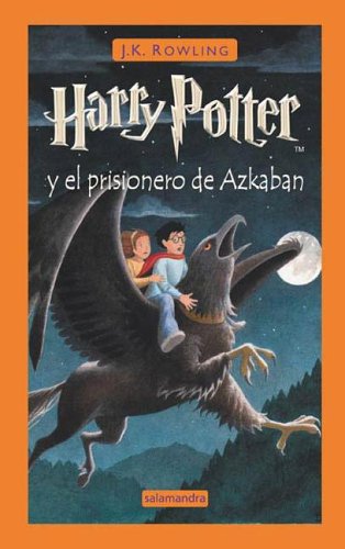 Harry Potter y el prisionero de Azkaban (Harry Potter 3) (9788498380194) by Rowling, J.K.