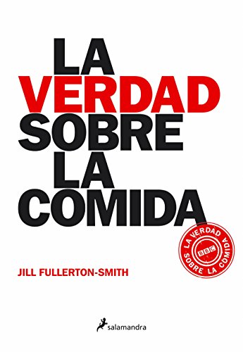 Stock image for La verdad sobre la comida (No-ficcin) Fullerton-Smith, Jill for sale by Releo