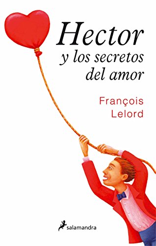 9788498381047: Hector y los secretos del amor/ Hector and the Secrets of Love