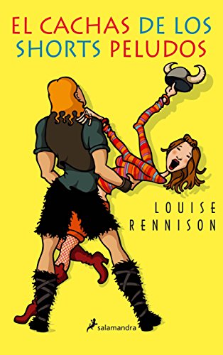 El cachas de los shorts peludos (Georgia Nicolson) (Spanish Edition) (9788498381344) by Rennison, Louise