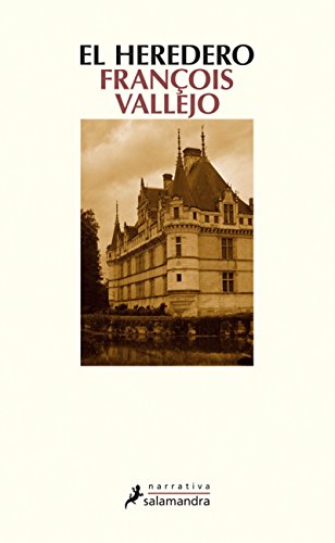 El heredero (Narrativa) - Vallejo, François