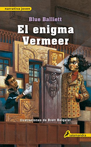 El enigma Vermeer (Spanish Edition) (9788498382655) by Balliett, Blue