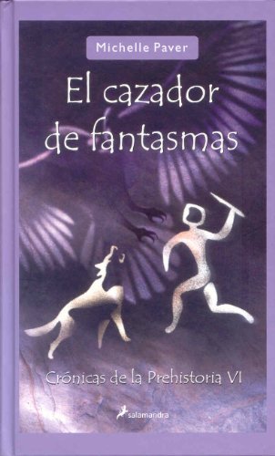 9788498382747: El cazador de fantasmas (Crnicas de la Prehistoria 6): Crnicas de la prehistoria VI