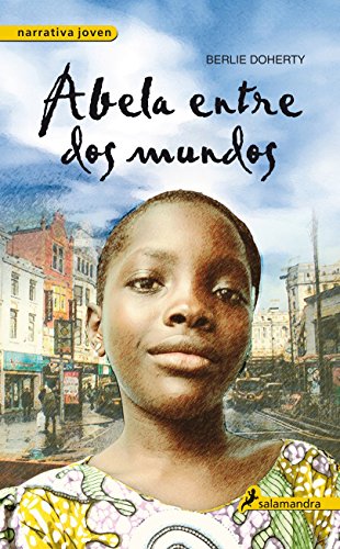 Abela entre dos mundos (Spanish Edition) (9788498382853) by Doherty, Berlie