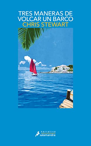 Stock image for Tres maneras de volcar un barco. Novela. for sale by Librera y Editorial Renacimiento, S.A.