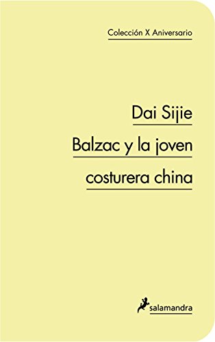 Imagen de archivo de Balzac y la joven costurera china (X Aniversario) a la venta por Mercado de Libros usados de Benimaclet