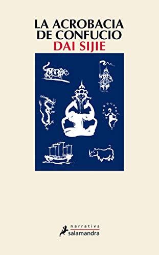 La acrobacia de Confucio (Spanish Edition) (9788498383416) by Sijie, Dai