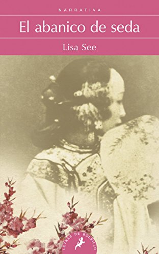 El abanico de seda (Spanish Edition) (9788498384277) by See, Lisa