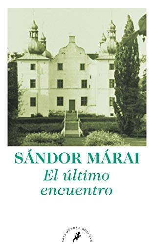 El ultimo encuentro/ Embers (Spanish Edition) (9788498384284) by Marai, Sandor