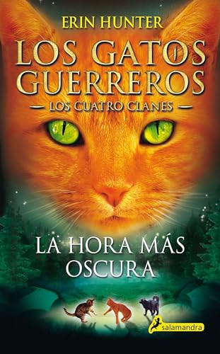 Imagen de archivo de La hora ms oscura / The Darkest Hour (Los Gatos Guerreros: Los cuatro clanes) (Spanish Edition) a la venta por KuleliBooks