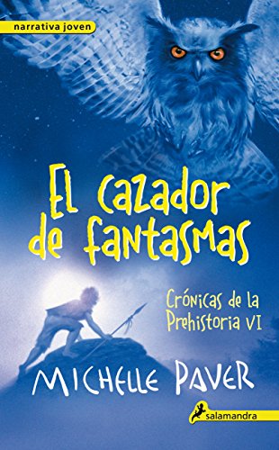 9788498386196: El cazador de fantasmas (Crnicas de la Prehistoria 6): Crnicas de la prehistoria VI