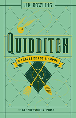 Beispielbild fr Quidditch a trav�s de los tiempos / Quidditch Through the Ages (UN LIBRO DE LA BIBLIOTECA DE HOGWARTS [EDICI�N ILUSTRADA]) (Spanish Edition) zum Verkauf von Wonder Book