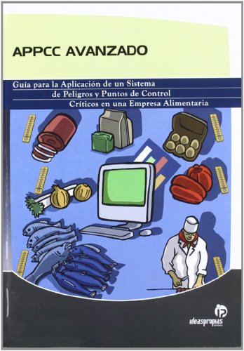 Imagen de archivo de APPCC avanzado Gua para la aplicacin de un sistema de peligros y pun a la venta por Iridium_Books
