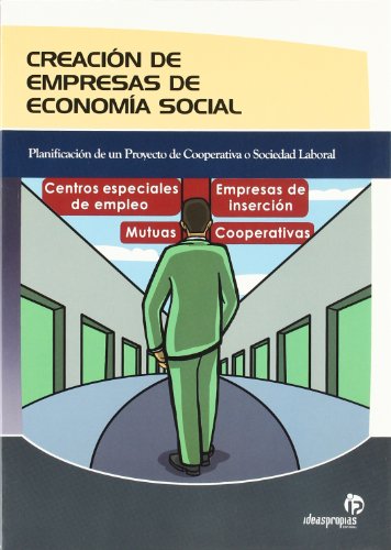 9788498390162: Creacin de empresas de economa social : planificacin de un proyecto de cooperativa o sociedad laboral