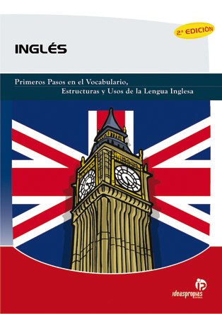 Imagen de archivo de Ingls : Primeros Pasos en el Vocabulario, Estructuras y Usos de la Lengua Inglesa a la venta por Hamelyn