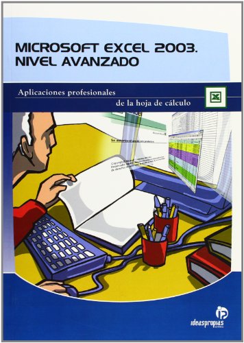 Beispielbild fr Microsoft Excel 2003, nivel avanzado : aplicaciones profesionales de la hoja de clculo (Informtica) zum Verkauf von medimops