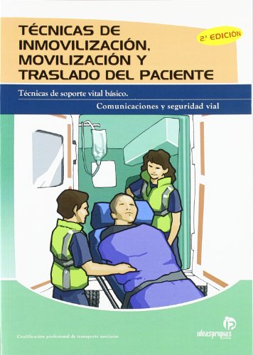 9788498391305: Tcnicas de inmovilizacin, movilizacin y traslado del paciente (2. edicin): Tcnicas de soporte vital bsico. Comunicaciones y seguridad vial