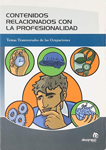 9788498391381: Contenidos relacionados con la profesionalidad : temas transversal de las ocupaciones
