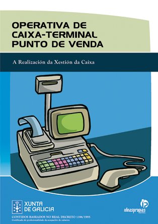 9788498391596: Operativa de caixa-terminal punto de venda: A realizacin da xestin da caixa (Ttulos en gallego) (Galician Edition)