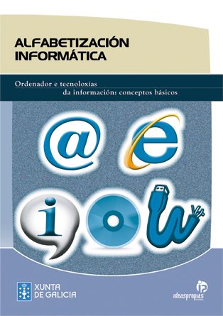 9788498391657: Alfabetizacin informtica : ordenador e tecnoloxas da informacin : conceptos bsicos