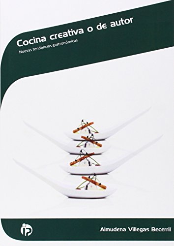 Imagen de archivo de Cocina creativa o de autor: Nuevas tendencias gastronmicas. Certificados de profesionalidad. Cocina a la venta por Agapea Libros