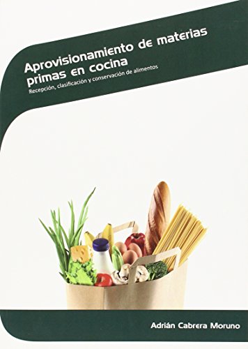 Stock image for Aprovisionamiento de materias primas en cocina. Certificados de profesionalidad. Operaciones bsicas de cocina for sale by Agapea Libros