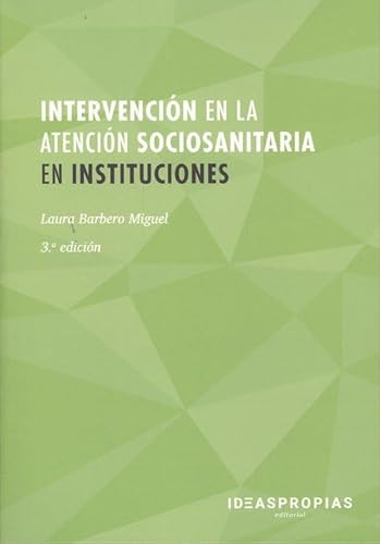 Imagen de archivo de Intervencin en la atencin sociosanitaria en instituciones (3. edicin) (Servicios a la comunidad y personales) a la venta por medimops