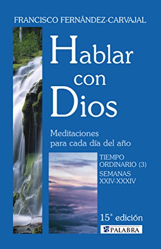 Imagen de archivo de Hablar con Dios. Tomo V: Tiempo ordinario (3). Semanas XXIV-XXXIV (Spanish Edition) a la venta por Wizard Books