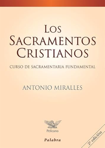 9788498400656: Los sacramentos cristianos : curso de sacramentara fundamental