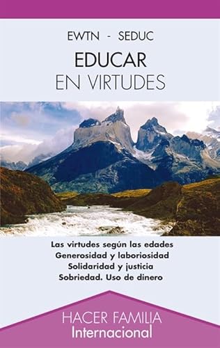 Stock image for Educar en Virtudes (Hacer Familia) (Spanish Edition) for sale by Irish Booksellers