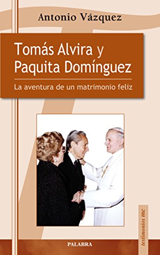 Imagen de archivo de Toms Alvira Y Paquita Domnguez (testimonios Mc) a la venta por RecicLibros