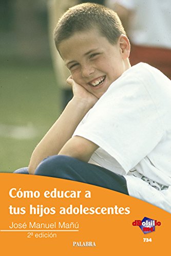 Imagen de archivo de Cmo educar a tus hijos adolescentes a la venta por Iridium_Books