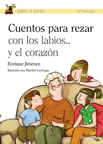 Beispielbild fr Cuentos para rezar con los labios. y el coraz n (Paso a paso) (Spanish Edition) zum Verkauf von HPB-Ruby