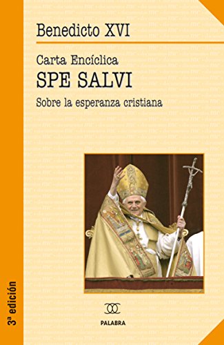 Carta Encíclica Spe Salvi. Sobre la esperanza cristiana.