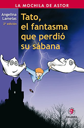 Tato, el fantasma que perdió su sábana - Angelina Lamelas