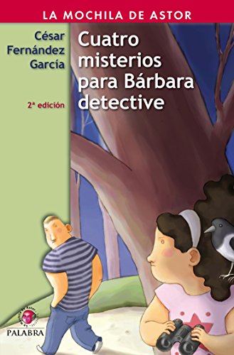 Stock image for Cuatro misterios para Bárbara detective (La Mochila de Astor) (Spanish Edition) for sale by Bank of Books