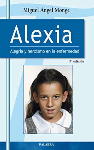 Stock image for Alexia : alegra y heroismo en la enfermedad for sale by medimops