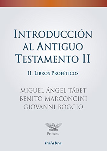 Imagen de archivo de INTRODUCCIN AL ANTIGUO TESTAMENTO II LIBROS PROFTICOS a la venta por Zilis Select Books